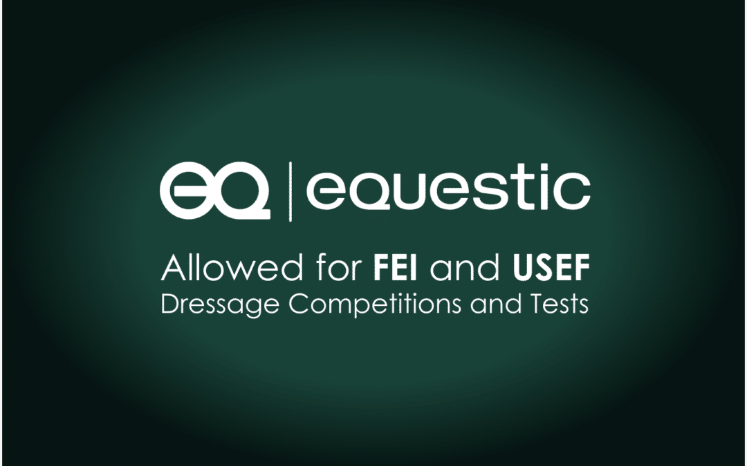 2023 Update: FEI and USEF Dressage Rules now allow Equestic in Competitions